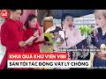 Khui quá khứ Viên Vibi sấn tới tác động vật lý chồng bốp bốp #vienvibi