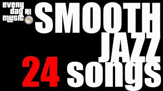 【Smooth JAZZ】24 songs music  [study / work / drive / relax]