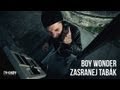 Capture de la vidéo Boy Wonder - Zasranej Tabák (Video By Dark Hand)