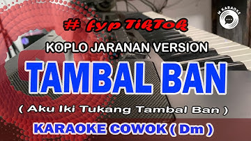 Karaoke Viral Tiktok ❗ ❗  ( TAMBAL BAN ) Nada Cowok / Pria