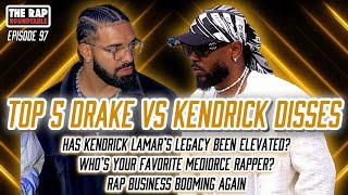 Ep 97 | Top 5 Drake Kendrick Lamar Disses | Kendrick’s Legacy | How The Battle Boosted Rap Business