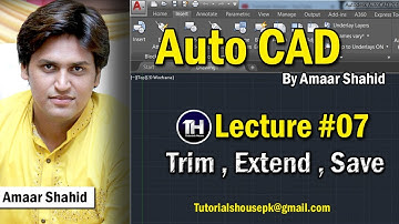 Auto CAD Tutorial in Urdu & Hindi | Lecture #7 | Trim Extend Save | Amaar Shahid | Tutorials House