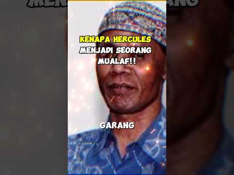 DETIK DETIK HERCULES MUALAF!!
