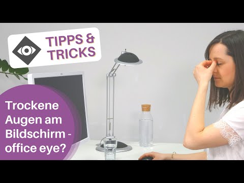 Video: Trockene Augen: Ursachen, Behandlung Und Vorbeugung