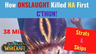 How Onslaught Got NA First C'Thun \/ AQ40 Clear!
