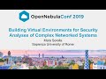 OpenNebulaConf 2019 - Security Analyses of Complex Systems - Mara Sorella - Sapienza Univ. of Rome