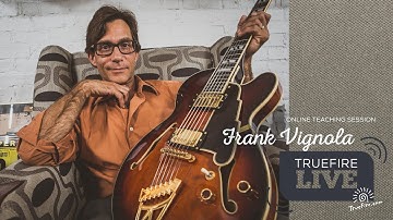 TrueFire Live: Frank Vignola - Teaching + Q&A