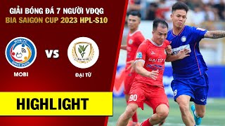 Highlights  MOBI vs ĐẠI TỪ| Hiệp châu sút xa kinh hoàng- Đôi công mãn nhãn - Việt Hải Dương cứu Mobi