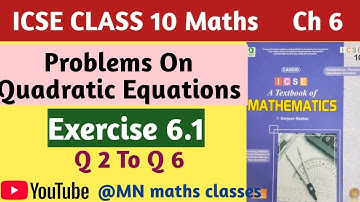 ICSE CLASS 10 Maths Ch 6 - Problems On Quadratic Equations - Ex 6.1 ( Q 2 To Q 6 ) - Candid Maths