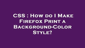 CSS : How do I Make Firefox Print a Background-Color Style?