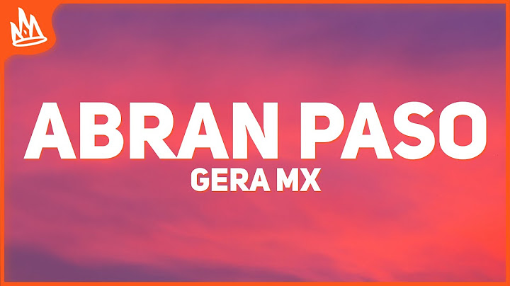Gera MX, Alemán – Abran Paso [Letra]