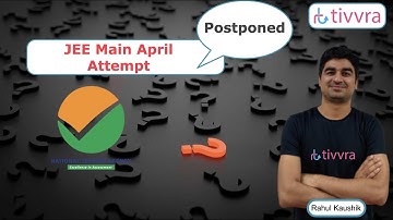JEE Main April Postponed | Rahul Kaushik | JEE Main 2021 | JEE Advanced | Chemistry