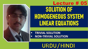 05. Linear Algebra I Homogeneous system of equation I Trivial & Non-Trivial I Zahid Khan