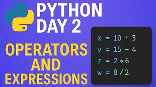 Learn Python | Day 2 | Operators and Expressions
