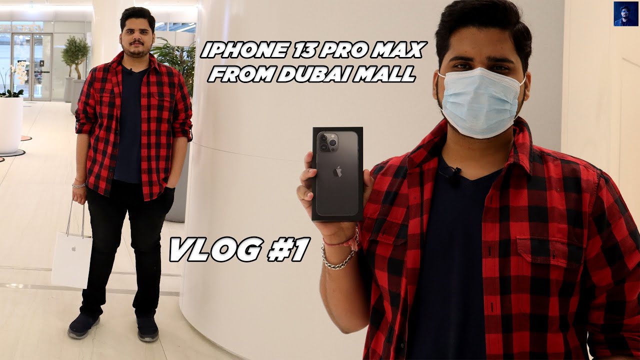 Buying iPhone 13 Pro Max From Dubai Mall - Vlog #1
