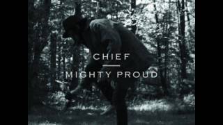 Chief - Mighty Proud chords
