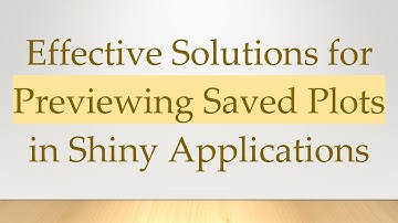 Effective Solutions for Previewing Saved Plots in Shiny Applications