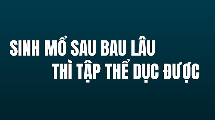 Bài tập thể dục cho người mới sinh mổ