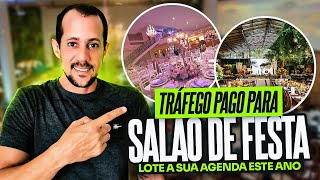 TRÁFEGO PAGO PARA SALÃO DE FESTAS: LOTEI A AGENDA DO MEU CLIENTE COM ESSA CAMPANHA DE VENDAS!