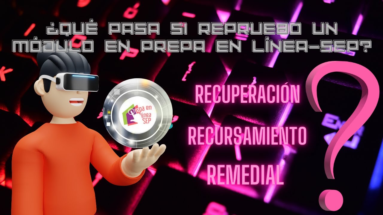 ¿Qué pasa si repruebo un módulo en Prepa en Línea-SEP? - YouTube