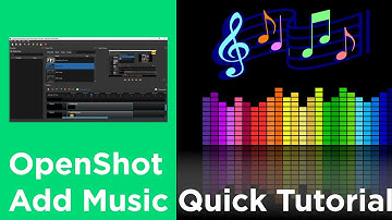 OpenShot: Add Music to Videos Quick Tutorial