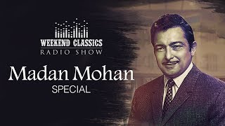 Weekend Classic Radio Show | Madan Mohan Special | Dil Dhundta Hain | Jhoomka Gira Re | Ruke Ruke Se