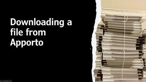 How to Download a File from Apporto