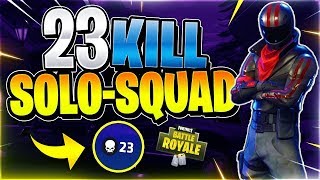 23 KILLS FORTNITE SOLO-SQUAD 