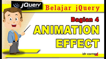 Belajar jQuery (#4)  -  EFEK ANIMASI - ANIMATION EFFECT