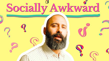How to Stop Being Socially Awkward (7 Behaviors that Make You Look Weird)