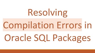 Resolving Compilation Errors in Oracle SQL Packages