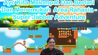 Ayo Kita Melompat Dan Berlari Dan Menemukan  Area Rahasia - Super Jabber Adventure screenshot 4