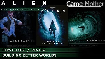 Alien RPG: Building Better Worlds Book (First Look/Review)