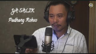 YA SALIK (Padhang Rohso)