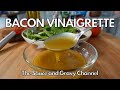 Bacon Vinaigrette | Savory and Sweet Bacon Vinaigrette | How to Make a Bacon Vinaigrette