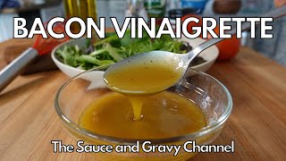 Bacon Vinaigrette | Savory and Sweet Bacon Vinaigrette | How to Make a Bacon Vinaigrette