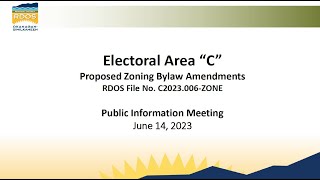 RDOS  Electoral Area 'C' - Public Information Meeting - RDOS File No. C2023.006-ZONE by Regional District Okanagan Similkameen (RDOS) 95 views 11 months ago 29 minutes