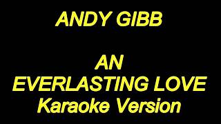 Miniatura de "Andy Gibb - An Everlasting Love (Karaoke Lyrics) NEW!!"