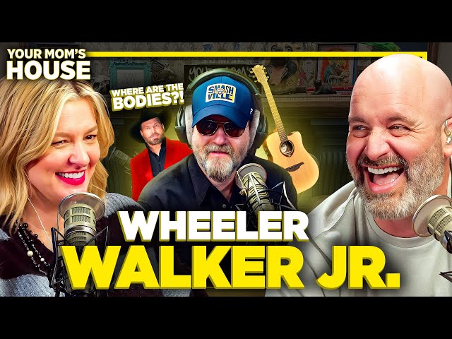 Where Are The Bodies? w/ Wheeler Walker Jr. | Your Mom's House Ep. 738