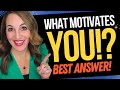 Understanding Motivation in Job Interviews