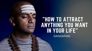 How to Attract Anything You want in Life - Dandapani