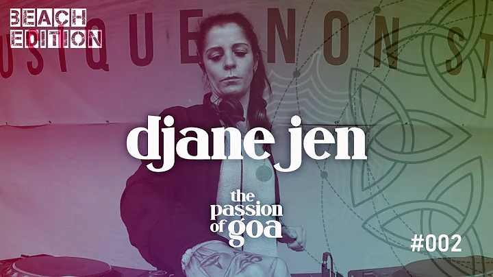 DJANE JEN - The Passion Of Goa #2 - Live @Open Bea...