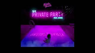 SK8 feat. 24hrs - Private Party (Sinke Fresh Remix)