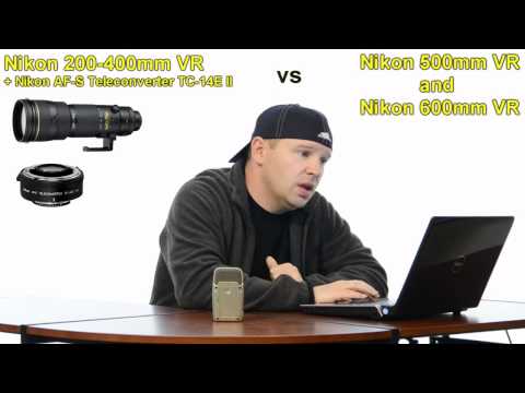 Nikon 200-400mm VR + Nikon TC-14E II vs Nikon 500mm VR vs Nikon 600mm VR for Bird Photography