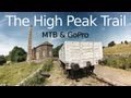 Peak District - Bike & GoPro - High Peak Trail