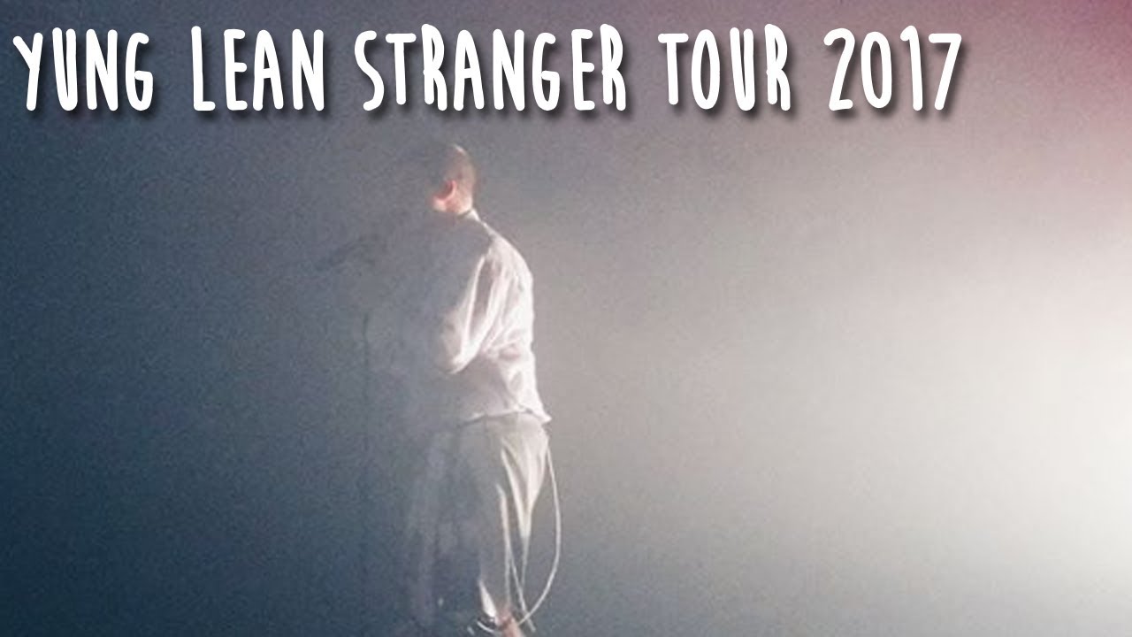 yung lean stranger tour