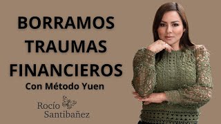 Limpieza de Traumas con el dinero — Método Yuen