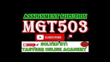 MGT 503 Assignment Solution || MGT503 Assignment