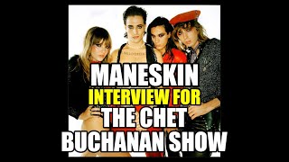 Måneskin interview for The Chet Buchanan Show