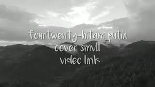 Fourtwnty-hitam putih(reggae cover Smvll)video lirik